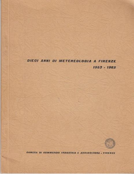 Dieci anni di metereologia a firenze 1953-1962 - copertina