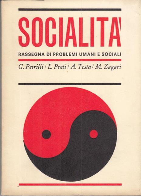 Socialità quaderni-annuali di problemi umani e sociali 1967 - Giuseppe Petrilli,Luigi Preti,Aldo Testa - 2