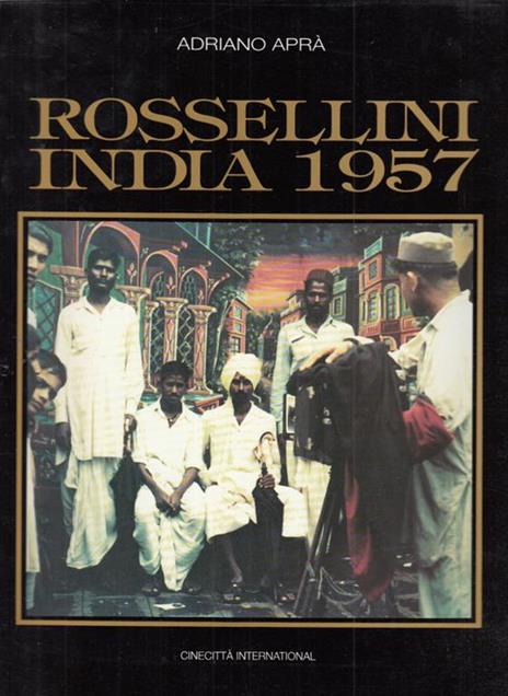 Rossellini india 1957 - Adriano Aprà - 2