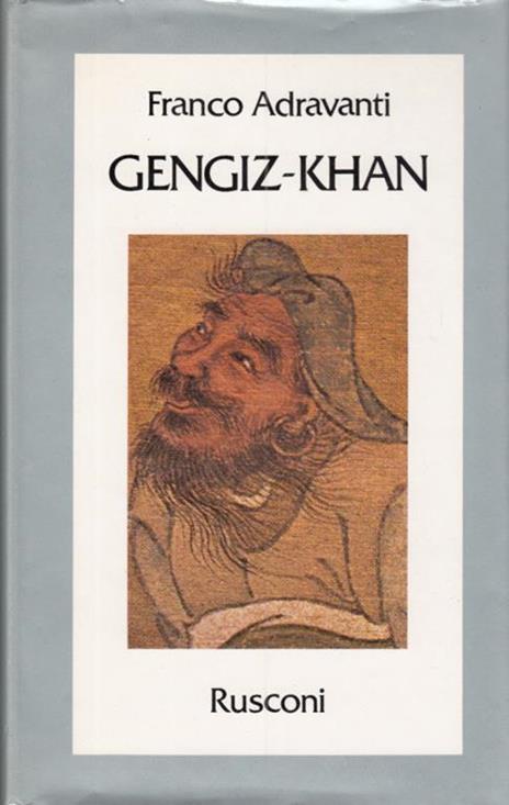 Gengiz-Khan primo imperatore del "Mirabile dominium" - Franco Adravanti - copertina