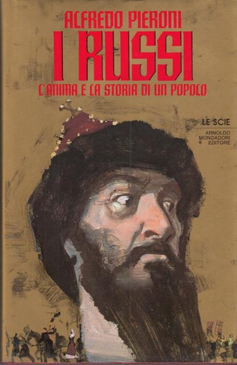 I russi l'anima e la storia di un popolo - Alfredo Pieroni - 2