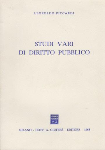 Studi vari di diritto pubblico - Leopoldo Piccardi - 2