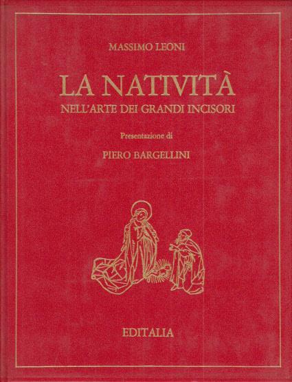 La natività nell'arte dei grandi incisori presentazione di piero bargellini - Massimo Leoni - copertina