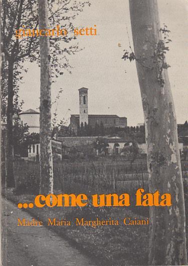 Come una fata madre maria margherita caiani - Giancarlo Setti - 3