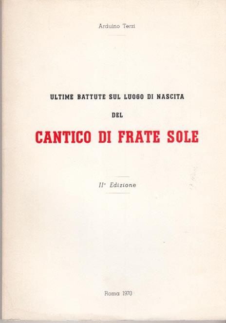 Ultime battute sul luogo di nascita del cantico di frate sole - Arduino Terzi - 3