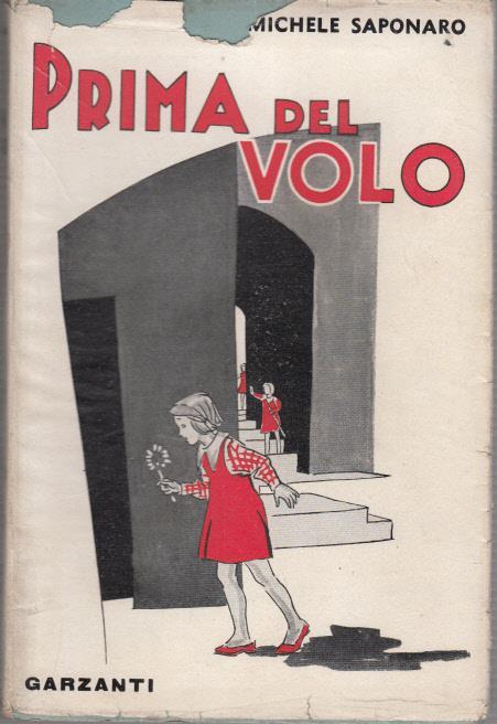 Prima del volo avventure di fanciulli che divennero uomoni grandi - Michele Saponaro - copertina