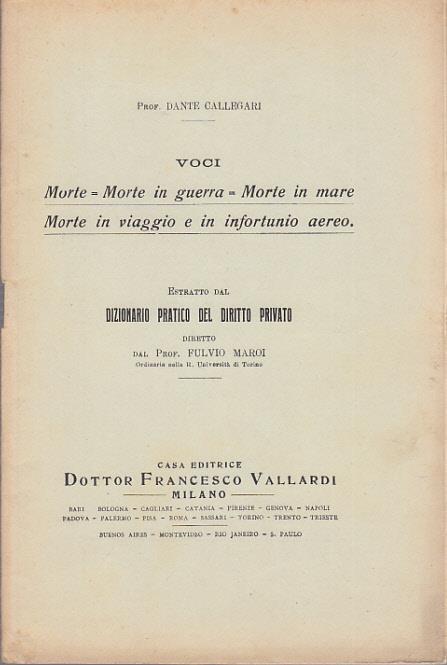 Morte morte in guerra morte in mare morte in viaggio e in infortunio aereo. Prima edizione. Copia autografata - Dante Callegari - copertina