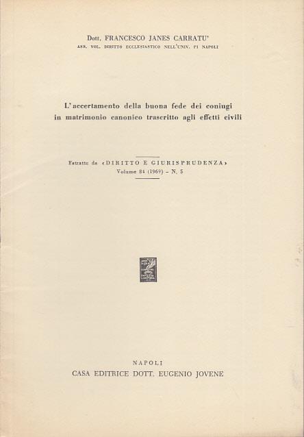 L' accertamento della buona fede dei coniugi in matrimonio canonico trascritto agli effetti civili - Francesco Janes Carratu - 3