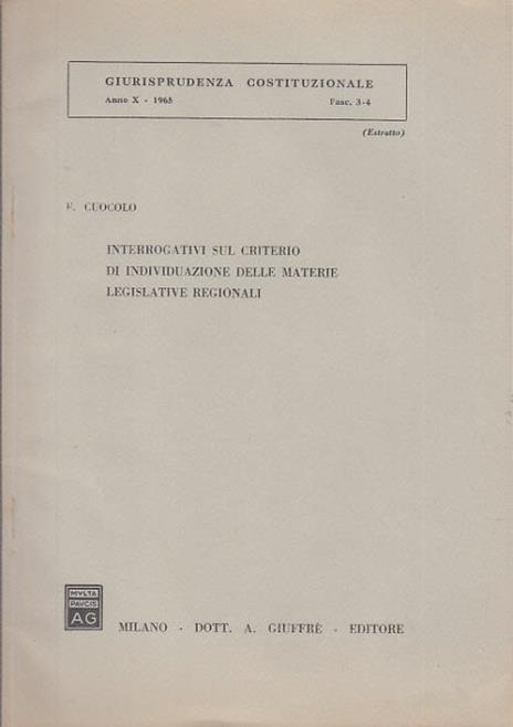 Interrogativi sul criterio di individuazione delle materie legislative regionali. Prima edizione. Copia autografata - Fausto Cuocolo - 2