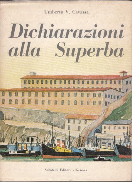Dichiarazioni alla Superba - Umberto V. Cavassa - copertina
