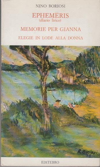 Ephemeris (diario lirico) memorie per gianna elegie in lode alla donna - Nino Boriosi - 3