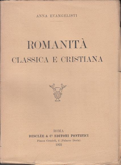 Romanità classica e cristiana - Anna Evangelisti - 2