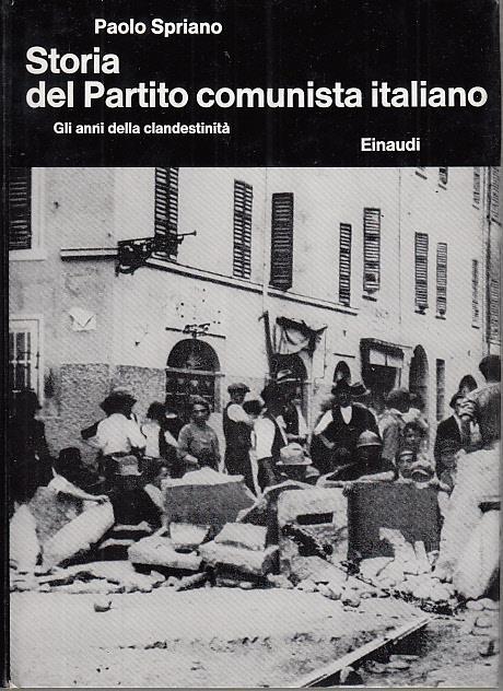 Storia del Partito comunista italiano. Gli anni della clandestinità - Paolo Spriano - copertina