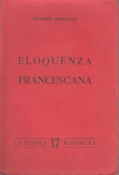 Eloquenza francescana - Giuseppe Petrocchi - 2