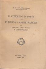 Il concetto di parte e la pubblica amministrazione nel processo civile penale e amministrativo