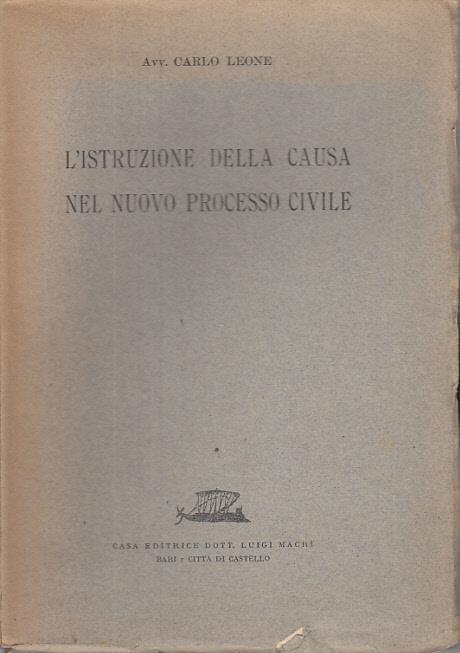 L' istruzione della causa nel nuovo processo civile - Carlo Leone - 2