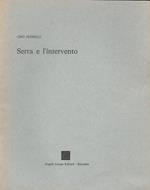 Serra e l'intervento. Prima edizione. Copia autografata