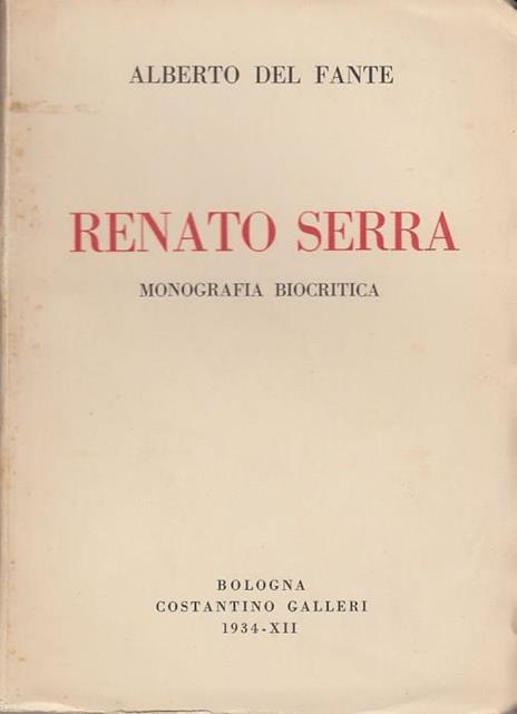 Renato Serra Monografia biocritica - Alberto Del Fante - copertina