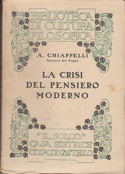 La crisi del pensiero moderno - Alessandro Chiappelli - 3