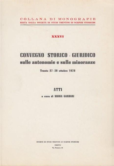 Convegno storico giuridico sulle autonomie e sulle minoranze Trento 27-28 ottobre 1978. Atti - copertina