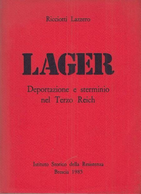 Lager Deportazione e sterminio nel Terzo Reich - Lazzero Ricciotti - copertina
