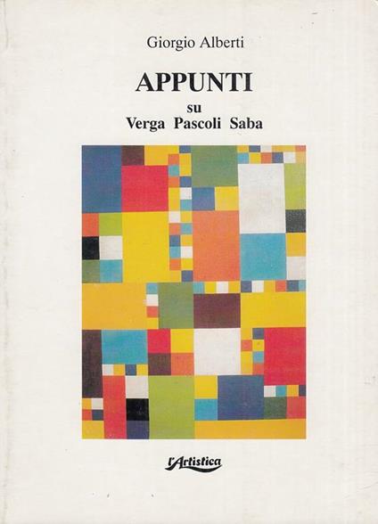 Appunti su Verga Pascoli Saba - Giorgio Alberti - copertina