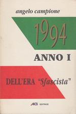 1994 Anni I Dell'Era Sfascista