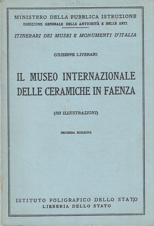 Il museo internazionale delle ceramiche in Faenza - Giuseppe Liverani - copertina