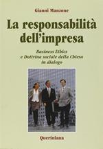 La responsabilità dell'impresa. Business ethics e dottrina sociale della Chiesa in dialogo