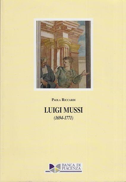 Luigi Mussi (1694-1771) - Paola Riccardi - copertina