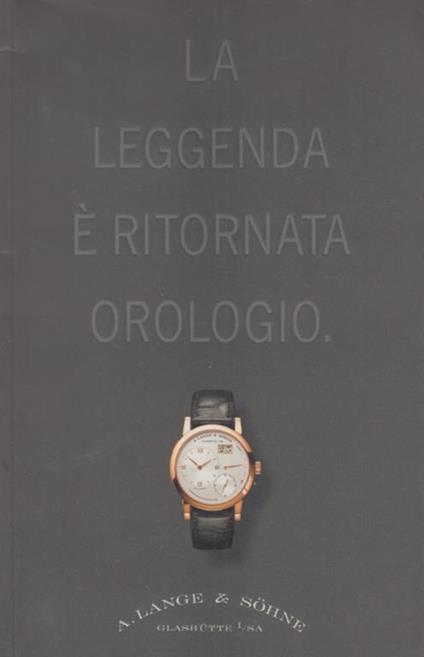 La leggenda è ritornata orologio. A. Lange & Söhne - Anonimo - Libro Usato  - A. Lange & Söhne - | IBS