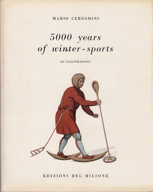 5000 years of winter - sports - Mario Cereghini - copertina