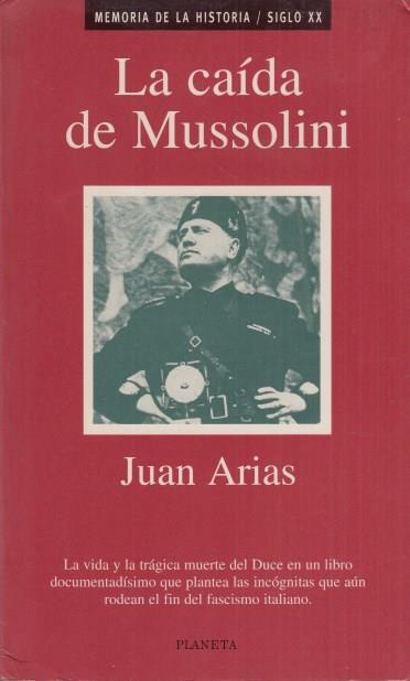La Caida de Mussolini - Juan Arias - copertina