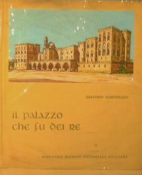 Il Palazzo che fu dei Re - Giacomo Giacomazzi - copertina