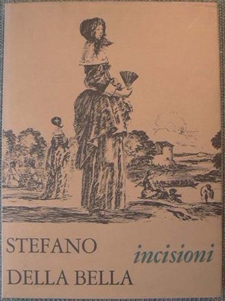 Stefano Della Bella. Incisioni - Anna Forlani Tempesti - copertina