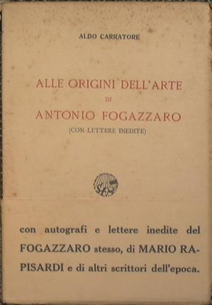 Alle origini dell'arte di Antonio Fogazzaro - Aldo Carratore - copertina