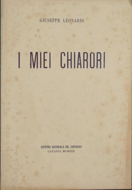 I miei chiarori - Giuseppe Leonardi - copertina