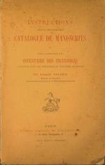 Instructions pour la redaction d'un catalogue de manuscrits