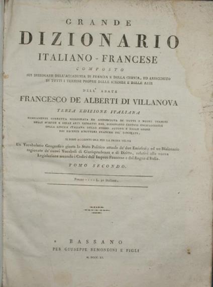 Grande dizionario italiano-francese. Composto sui dizionarii dell'Accademia di Francia e della Crusca, ed arricchito di tutti i termini proprii delle scienze e delle arti - Vol. II - Francesco Alberti di Villanova - copertina