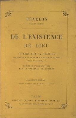 De L'existence de dieu. Letteres sur la religion, discours puor le sacre de l'électeur de cologne, lettres sur l'église, etc - François Fénelon - copertina