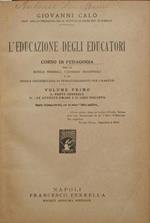 L' educazione degli educatori. Vol. I. Corso di pedagogia