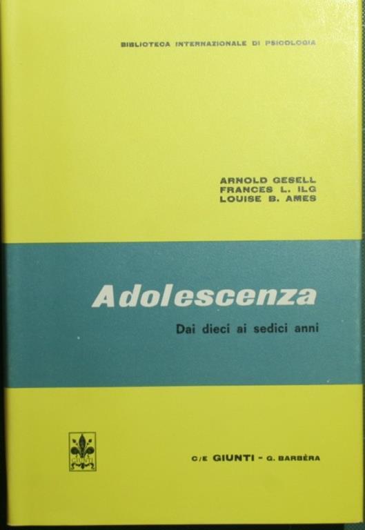 Adolescenza - Dai dieci ai sedici anni - Arnold Gesell - copertina