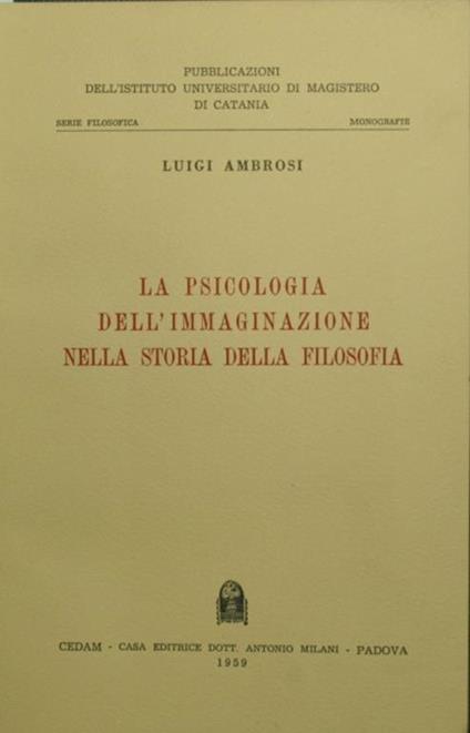 La psicologia dell'immaginazione nella storia della filosofia - Luigi Ambrosi - copertina