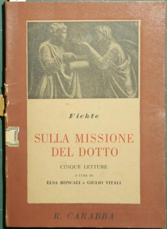 Sulla missione del dotto. Cinque letture - J. Gottlieb Fichte - copertina