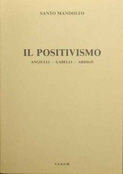 Il Positivismo. Angiulli. Gabelli. Ardigò - Santo Mandolfo - copertina