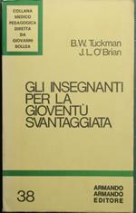 Gli insegnanti per la gioventù svantaggiata. Problemi e metodi di formazione