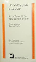 Handicappati e scuola. Il bambino sordo nella scuola di tutti
