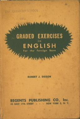 Graded Exercises in english. For the Foreign Born - Robert J. Dixson - copertina