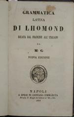 Grammatica latina di Lhomond. Recata dal francese all'italiano da M. G