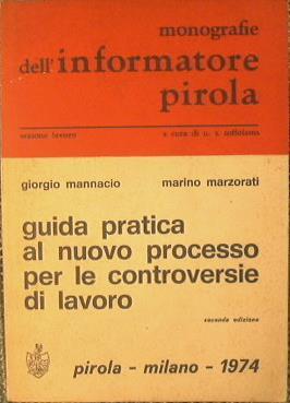 Guida pratica al nuovo processo per le controversie di lavoro - Giorgio Mannaccio - copertina